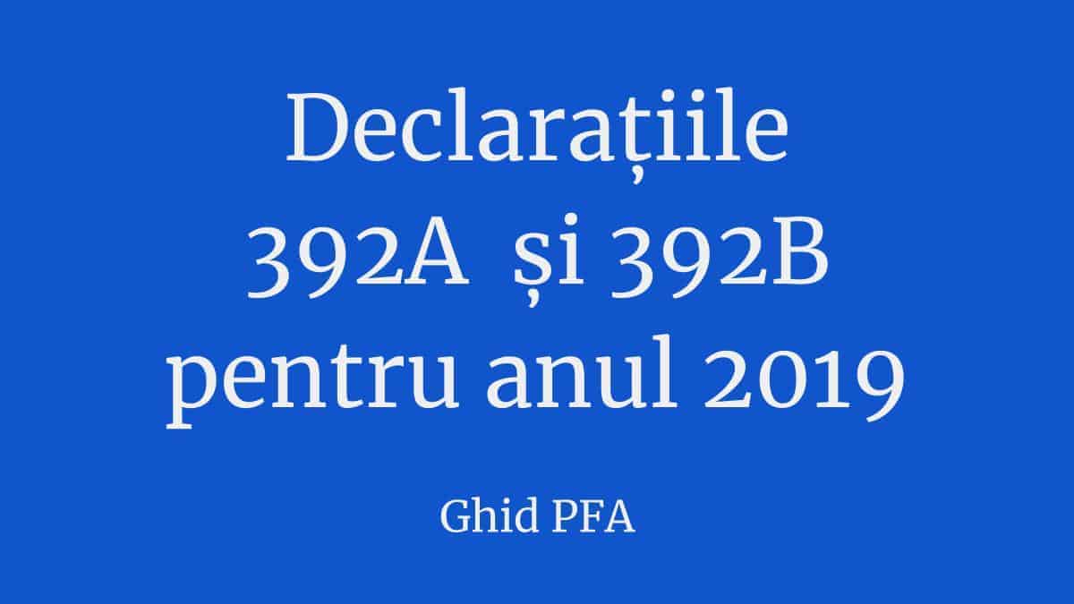 Declaratia 392A si declaratia 392B pentru anul 2019