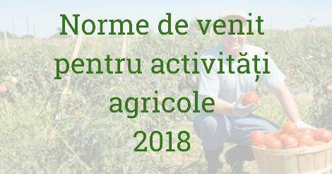 Norme de venit pentru activitati agricole in 2018