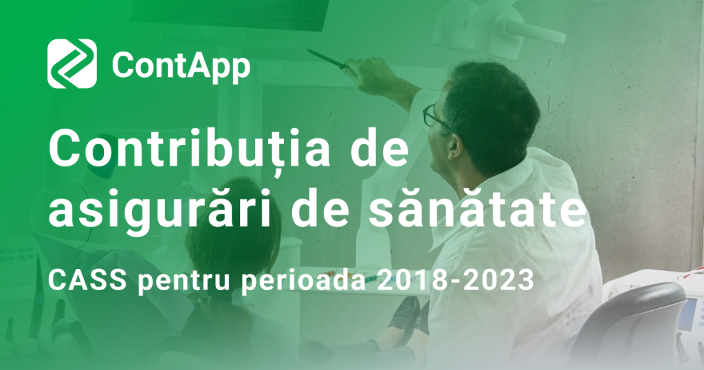 CASS – Contribuția de asigurări de sănătate, pentru perioada 2018-2023