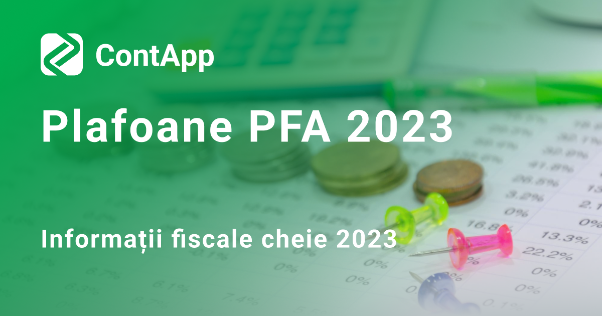 Plafoane PFA 2023. Informații fiscale cheie 2023
