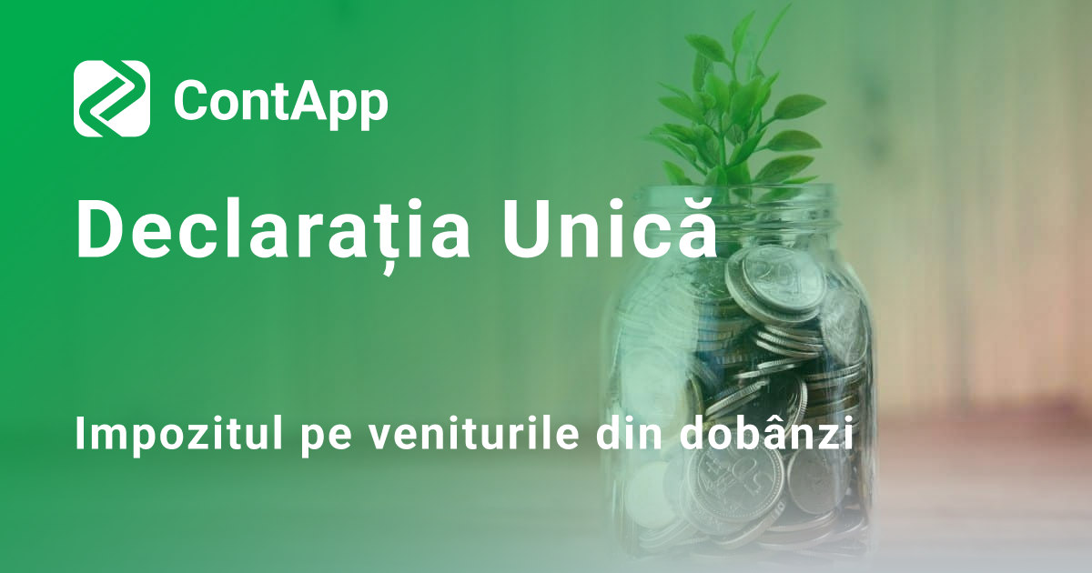 Declarația Unică. Impozitul pe veniturile din dobânzi