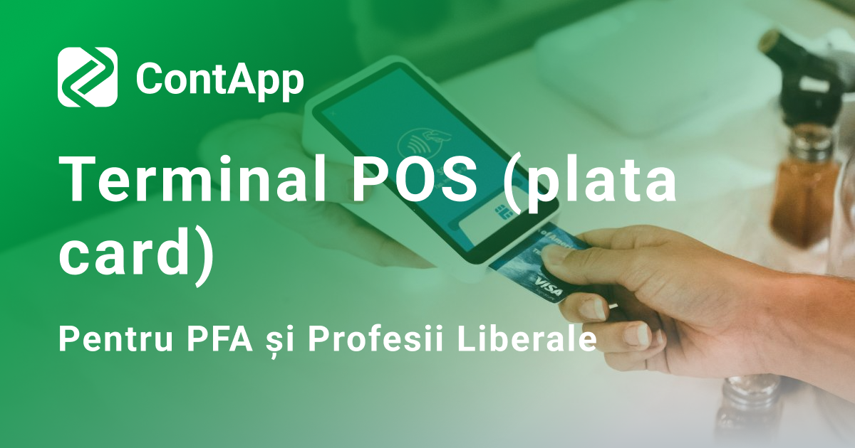 Terminal POS (plata card) pentru PFA și Profesii Liberale