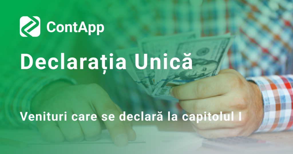 Declarația Unică. Venituri care se declară la capitolul I