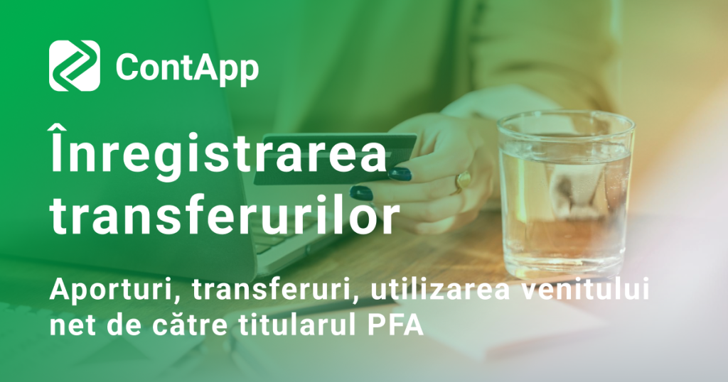 Aporturi-transferuri-utilizarea-venitului-net-de-catre-titularul-PFA