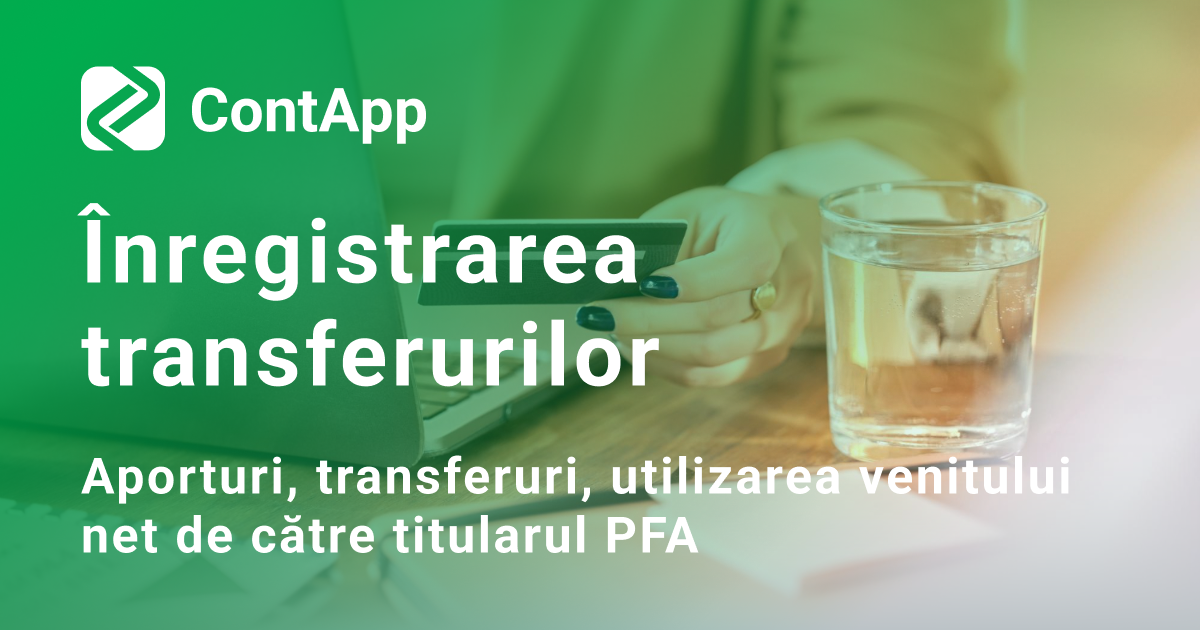 Aporturi-transferuri-utilizarea-venitului-net-de-catre-titularul-PFA