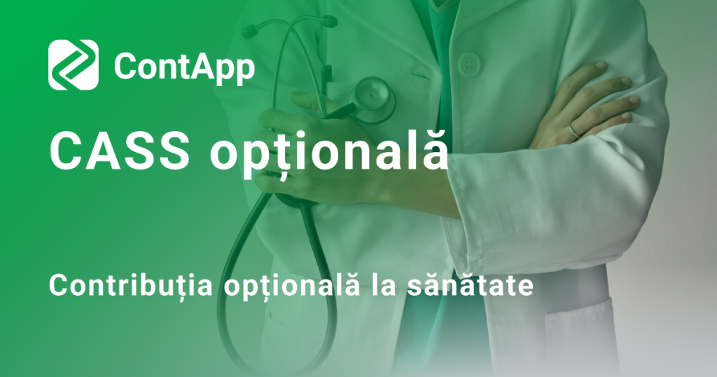 CASS opțional. Dobândirea, durata și dovada calității de asigurat