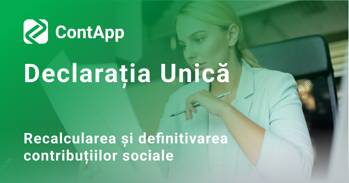 Declaratia Unica. Recalcularea și definitivarea contribuțiilor sociale